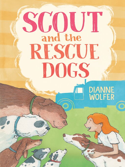 Title details for Scout and the Rescue Dogs by Dianne Wolfer - Available